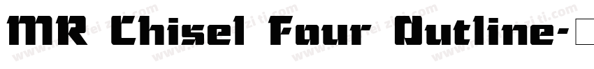 MR Chisel Four Outline字体转换